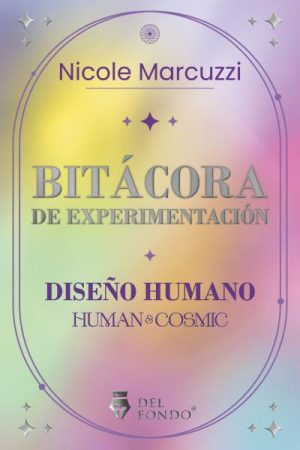 BITÁCORA DE EXPERIMENTACIÓN. DISEÑO HUMANO - HUMAN & COSMIC