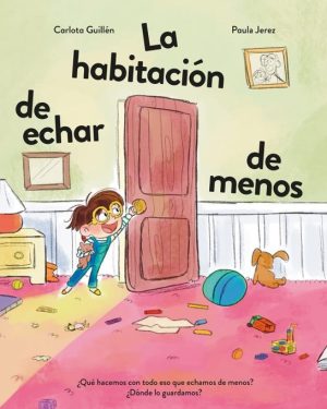 LA HABITACIÓN DE ECHAR DE MENOS