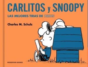 CARLITOS Y SNOOPY - LAS MEJORES TIRAS DE PEANUTS
