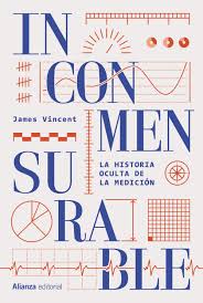 INCONMENSURABLE - La historia oculta de la medición