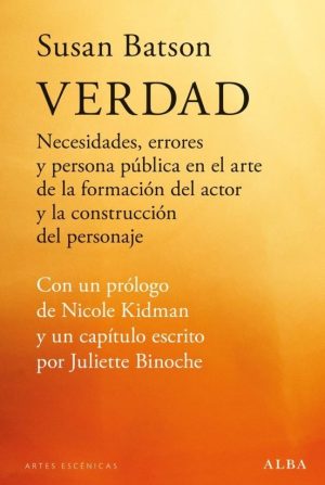 VERDAD - Necesidades, errores y persona pública en el arte de la formación del actor y la construcción del personaje