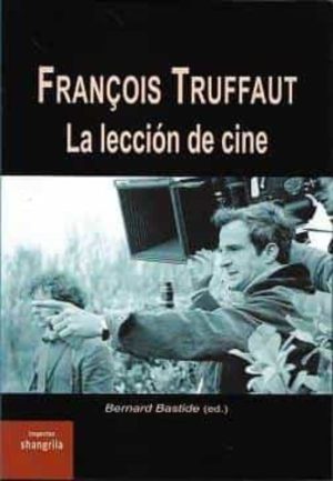 FRANÇOIS TRUFFAUT. LA LECCION DE CINE