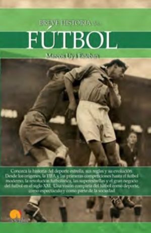 BREVE HISTORIA DEL FÚTBOL