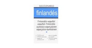 DICCIONARIO FINLANDES-ESPAÑOL / ESPAÑOL-FINLANDES