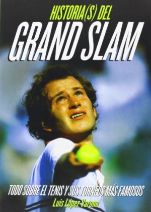 HISTORIA(S) DEL GRAND SLAM - Todo sobre el tenis y sus torneos más famosos
