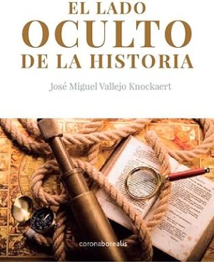 EL LADO OCULTO DE LA HISTORIA
