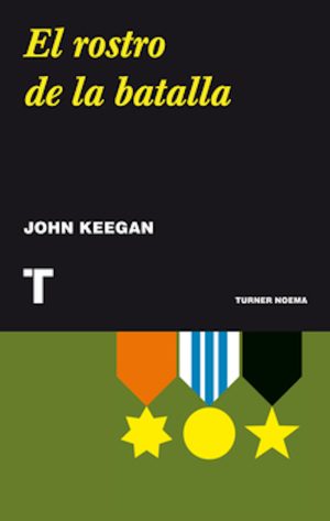 EL ROSTRO DE LA BATALLA