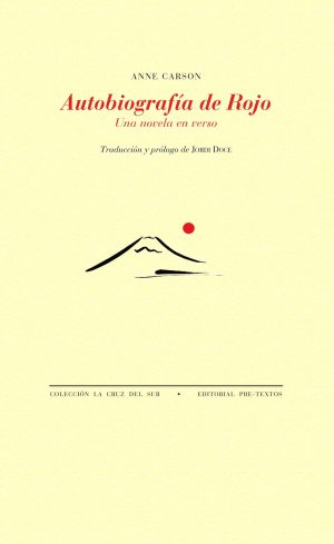 AUTOBIOGRAFIA DE ROJO (UNA NOVELA EN VERSO)
