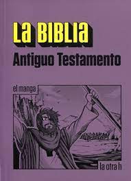 LA BIBLIA. ANTIGUO TESTAMENTO - EL MANGA
