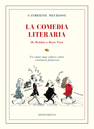 LA COMEDIA LITERARIA. UN COMIC MUY COMICO SOBRE ESCRITORES FRANCESES.