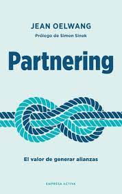 PARTNERING - CREA CONEXIONES PROFUNDAS QUE DEN BUENOS RESULTADOS