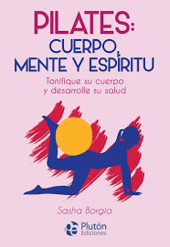 PILATES - CUERPO, MENTE Y ESPIRITU
