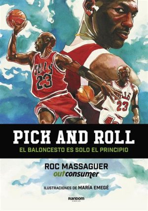 PICK AND ROLL - EL BALONCESTO ES SOLO EL PRINCIPIO