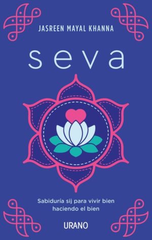 SEVA - SABIDURÍA SIJ PARA VIVIR BIEN HACIENDO EL BIEN