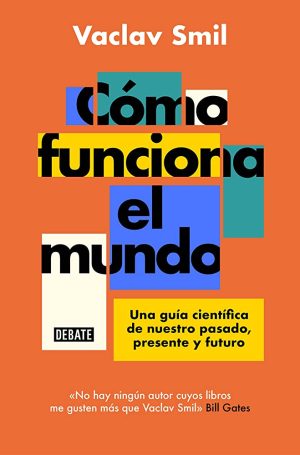 COMO FUNCIONA EL MUNDO - Una guia cientifica de nuestro pasado, presente y futuro