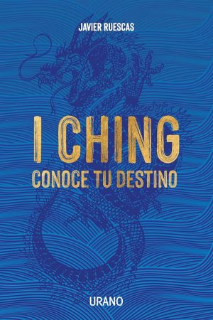 I CHING - CONOCE TU DESTINO