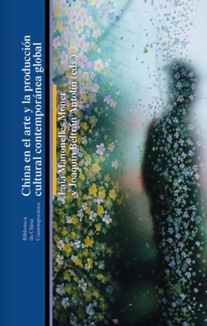 CHINA EN EL ARTE Y LA PRODUCCION CULTURAL CONTEMPORANEA GLOBAL