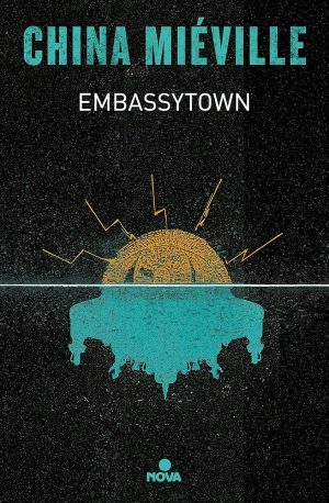 EMBASSYTOWN. La ciudad embajada