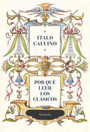POR QUÉ LEER LOS CLÁSICOS (EDICION CENTENARIO)