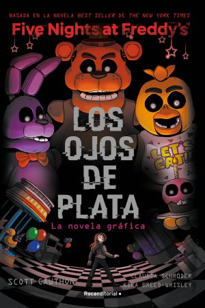 LOS OJOS DE PLATA - FIVE NIGHTS AT FREDDY'S - LA NOVELA GRÁFICA