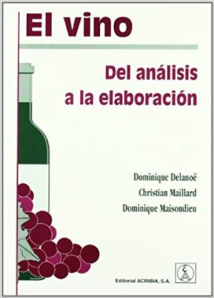 VINO, EL : DEL ANALISIS A LA ELABORACION