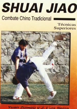 SHUAI JIAO - COMBATE CHINO TRADICIONAL
