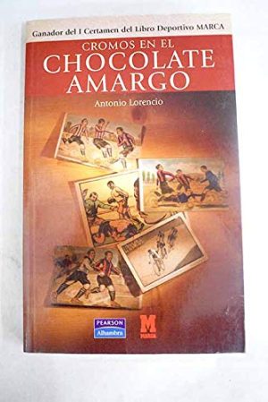 CROMOS EN EL CHOCOLATE AMARGO