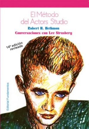 EL MÉTODO DEL ACTORS STUDIO - Conversaciones con Lee Strasberg