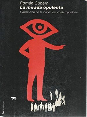 LA MIRADA OPULENTA. EXPLORACIÓN DE LA ICONOSFERA CONTEMPORÁNEA.