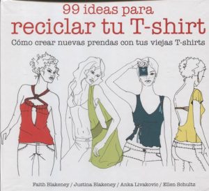 99 IDEAS PARA RECICLAR TU T-SHIRT