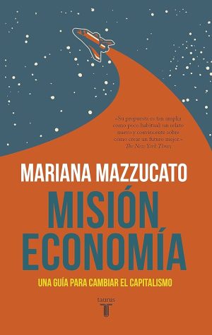 MISION ECONOMIA - Una guía para cambiar el capitalismo