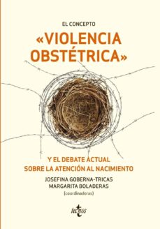 EL CONCEPTO DE VIOLENCIA OBSTETRICA Y EL DEBATE SOBRE LA ATENCION AL NACIMIENTO.