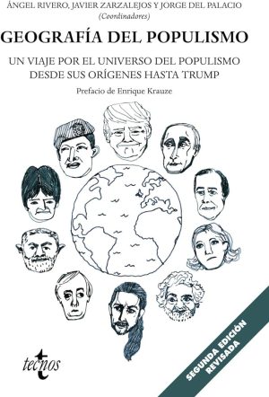 GEOGRAFIA DEL POPULISMO - UN VIAJE POR EL UNIVERSO DEL POPULISMO DESDE SUS ORIGENES HASTA TRUMP