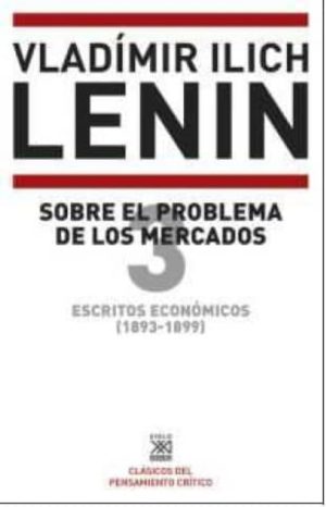 ESCRITOS ECONOMICOS 3 (1893-1899) - Sobre el problema de los mercados