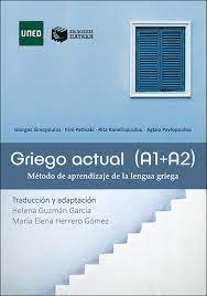 GRIEGO ACTUAL (A1+A2) - METODO DE APRENDIZAJE DE LA LENGUA GRIEGA