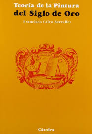 TEORIA DE LA PINTURA DEL SIGLO DE ORO