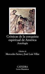 CRÓNICAS DE LA CONQUISTA ESPIRITUAL DE AMÉRICA