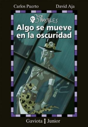 ALGO SE MUEVE EN LA OSCURIDAD (LOS INVISIBLES 3)