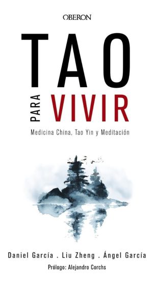 TAO PARA VIVIR - MEDICINA CHINA, TAO YIN Y MEDITACIÓN