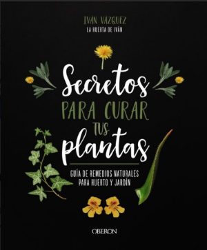 SECRETOS PARA CURAR TUS PLANTAS