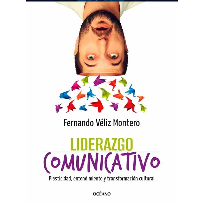 LIDERAZGO COMUNICATIVO - Plasticidad, entendimiento y transformación cultural