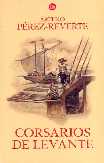CORSARIOS DE LEVANTE. Las aventuras del Capitán Alatriste Vol VI