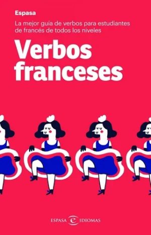 VERBOS FRANCESES - La mejor guía de verbos para estudiantes de francés de todos los niveles