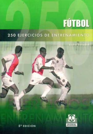 250 EJERCICIOS DE ENTRENAMIENTO (FUTBOL)