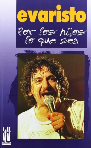 EVARISTO - POR LOS HIJOS LO QUE SEA