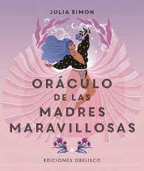 ORÁCULO DE LAS MADRES MARAVILLOSAS