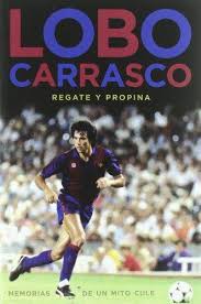 LOBO CARRASCO- MEMORIAS DE UN MITO CULE