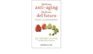 MEDICINA ANTI - AGING. MEDICINA DEL FUTURO
