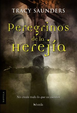 PEREGRINOS DE LA HEREJIA