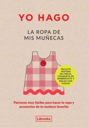 YO HAGO LA ROPA DE MIS MUÑECAS